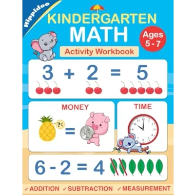 Abbildung von Kindergarten Math Workbook: Practice Number Addition, Subtraction, Measurement, Shapes, Time and Money