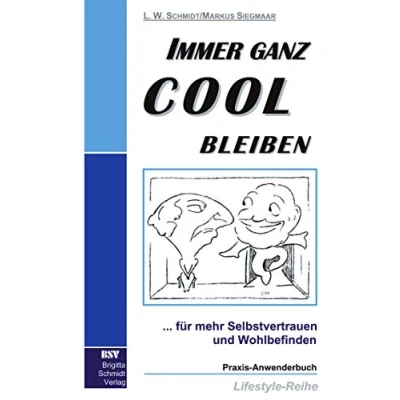 Abbildung von Immer ganz cool bleiben: Selbstbewusst und erfolgreich leben