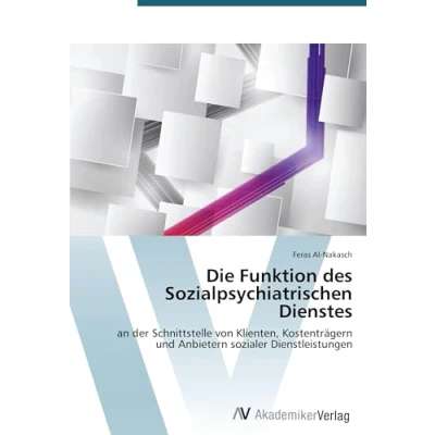 Abbildung von Die Funktion des Sozialpsychiatrischen Dienstes: an der Schnittstelle von Klienten, Kostenträgern und Anbietern sozialer Dienstleistungen