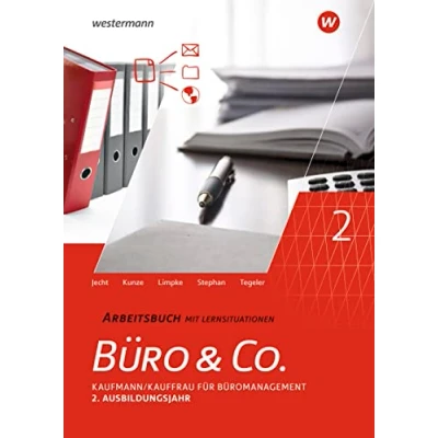 Abbildung von Büro &amp; Co. nach Lernfeldern: Kaufmann/Kauffrau für Büromanagement, 2. Ausbildungsjahr Lernfelder 5 8 Arbeitsbuch