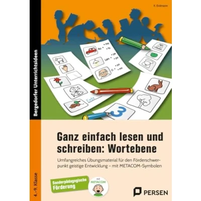 Abbildung von Ganz einfach lesen und schreiben: Wortebene: Umfangreiches Übungsmaterial für den Förderschwerpunkt geistige Entwicklung mit METACOM Symbolen (4. bis 9. Klasse)