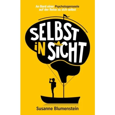Abbildung von selbst in Sicht: An Bord einer Psychologenseele auf der Reise zu sich
