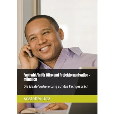 Abbildung von Fachwirt/in für Büro und Projektorganisation mündlich: Die ideale Vorbereitung auf das Fachgespräch