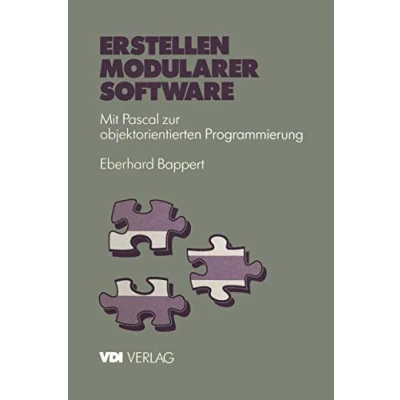 Abbildung von Erstellen modularer Software: Mit Pascal zur objektorientierten Programmierung (VDI Buch)
