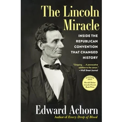 Abbildung von the Lincoln Miracle: Inside Republican Convention That Changed History