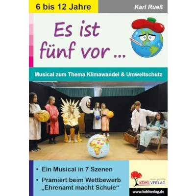 Abbildung von Es ist fünf vor ...: Musical zum Thema Klimawandel und Umweltschutz