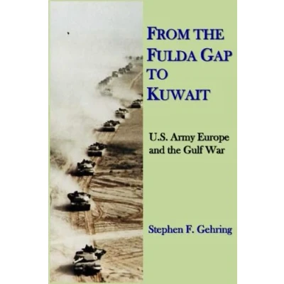 Abbildung von From the Fulda Gap to Kuwait: U.S. Army, Europe and Gulf War
