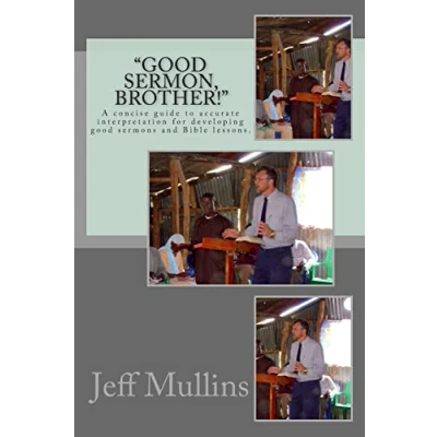 Abbildung von &quot;Good Sermon, Brother!&quot;: A concise guide to preaching good sermons.
