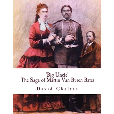 Abbildung von Big Uncle: The Saga of Martin Van Buren Bates