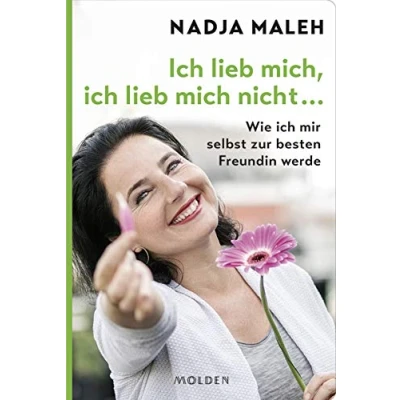 Abbildung von ich lieb mich, mich nicht ...: Wie mir selbst zur besten Freundin werde