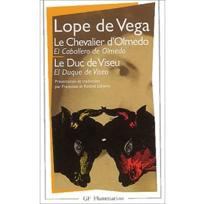 Abbildung von Le Chevalier D&#039;Olmedo/Le Duc De Viseu Bilingue Francais Espagnol