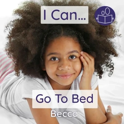Abbildung von I Can Get Ready For Bed: a gentle introduction to personal care &amp; calm bedtime routine: child&#039;s step by guide routine (Becca’s ‘I Do It!’ Books, Band 10)