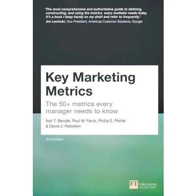 Abbildung von Key Marketing Metrics: The 50+ metrics every manager needs to know (Financial Times Series)