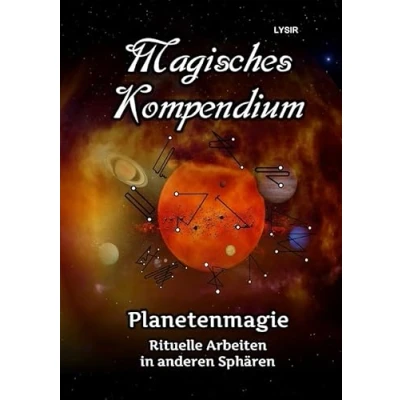 Abbildung von Magisches Kompendium / Planetenmagie: Rituelle Arbeiten in anderen Sphären