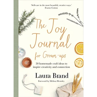 Abbildung von The Joy Journal For Grown ups: 50 homemade craft ideas to inspire creativity and connection