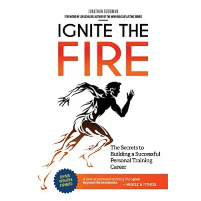 Abbildung von Ignite The Fire: Secrets to Building a Successful Personal Training Career (Revised, Updated, and Expanded)