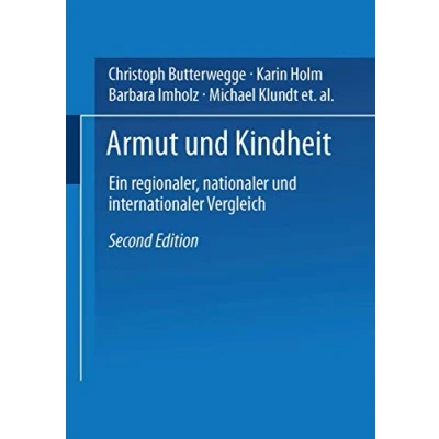 Abbildung von Armut und Kindheit: Ein regionaler, nationaler internationaler Vergleich (German Edition)