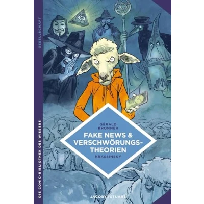Abbildung von Fake News und Verschwörungstheorien: Wie man Gerüchten nicht auf den Leim geht (Die Comic Bibliothek des Wissens)