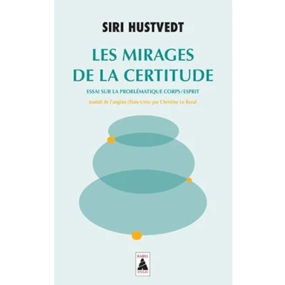 Abbildung von Les Mirages de la certitude: Essai sur problématique corps/esprit