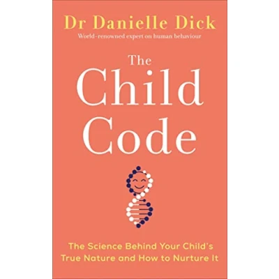 Abbildung von The Child Code: Science Behind Your Child&#039;s True Nature and How to Nurture It