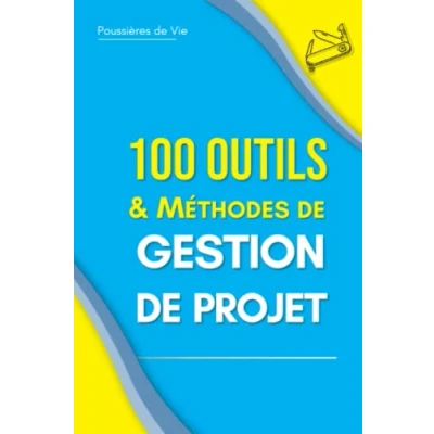 Abbildung von 100 Outils et Méthodes de Gestion Projet