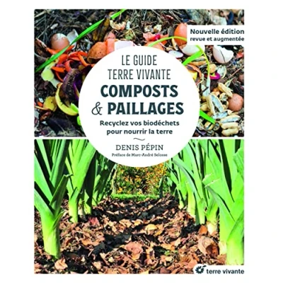 Abbildung von Le Guide terre vivante Composts &amp; paillages: Recyclez vos biodéchets pour nourrir la