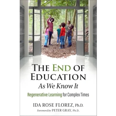 Abbildung von The End of Education as We Know It: Regenerative Learning for Complex Times