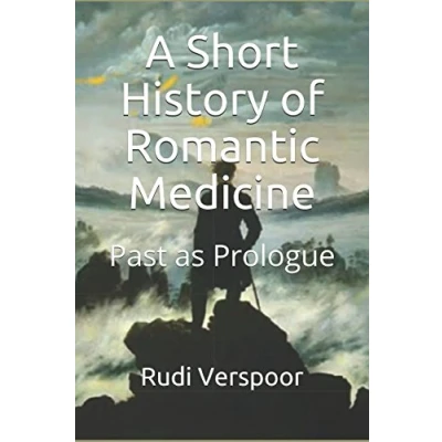 Abbildung von A Short History of Romantic Medicine: Past as Prologue