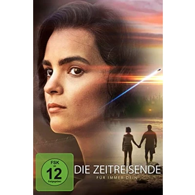 Abbildung von Die Zeitreisende Für immer Dein