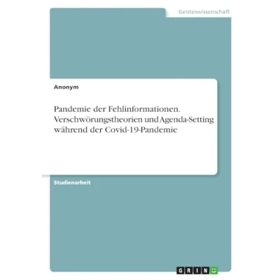 Abbildung von Pandemie der Fehlinformationen. Verschwörungstheorien und Agenda Setting während Covid 19