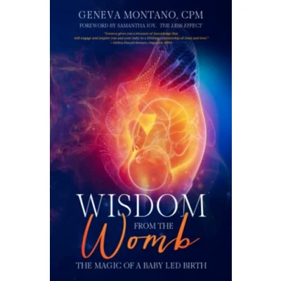 Abbildung von Wisdom From The Womb: Magic of a Baby Led Birth