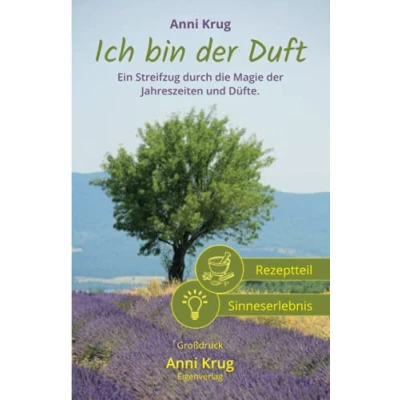 Abbildung von Ich bin der Duft: Ein Streifzug durch die Magie Jahreszeiten und Düfte.