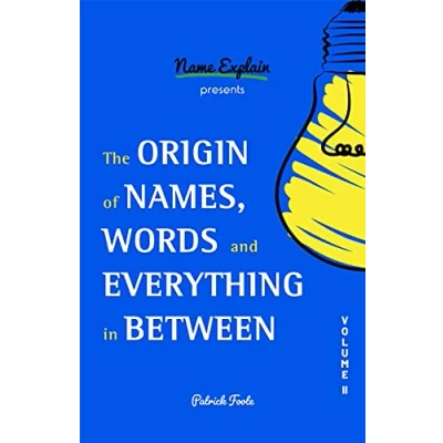 Abbildung von The Origin of Names, Words and Everything in Between: Volume II