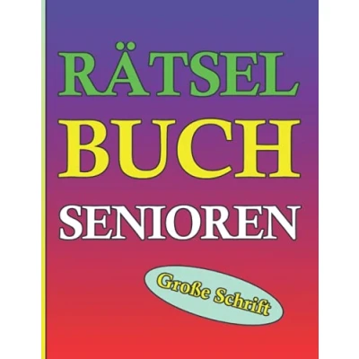 Abbildung von Rätselbuch Senioren Große Schrift: Schwierigkeit: Schwer. 150 Rätsel. Kreuzworträtsel, Sudokus, Wortsuchrätsel, Labyrinthe und mehr.