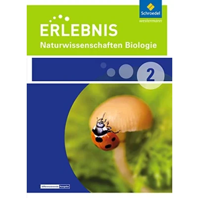 Abbildung von Erlebnis Naturwissenschaften Differenzierende Ausgabe 2014 für Nordrhein Westfalen: Schülerband 2 Biologie