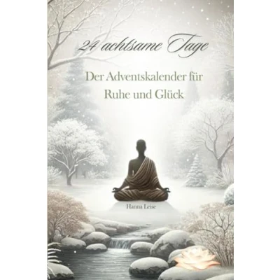 Abbildung von 24 achtsame Tage: Ein Adventskalender für Ruhe und Glück