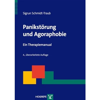 Abbildung von Panikstörung und Agoraphobie: Ein Therapiemanual (Therapeutische Praxis)