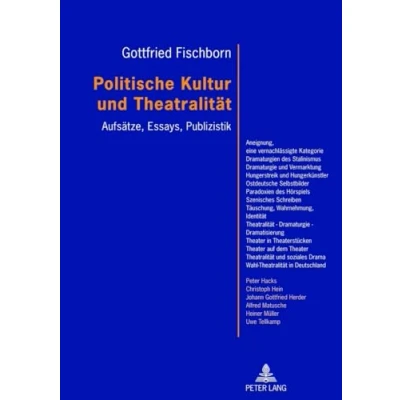 Abbildung von Politische Kultur und Theatralität: Aufsätze, Essays, Publizistik Mit einem Vorwort von Joachim Fiebach