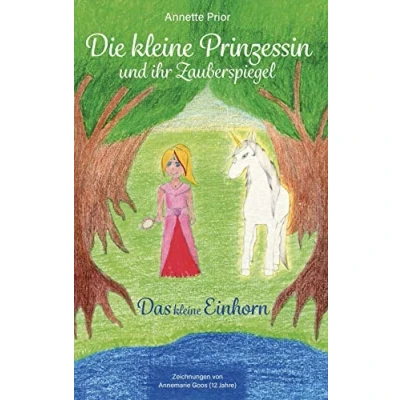 Abbildung von Die kleine Prinzessin und ihr Zauberspiegel: Das Einhorn