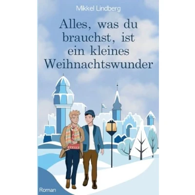Abbildung von Alles, was du brauchst, ist ein kleines Weihnachtswunder (Alles, suchst, findest am Meer)