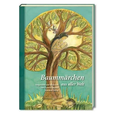 Abbildung von Baummärchen aus aller Welt: Fünfzig Märchen in sieben Kapiteln: Ausgewählt und illustriert von Djamila Jaenike