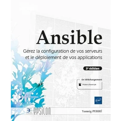 Abbildung von Ansible Gérez la configuration de vos serveurs et le déploiement applications (3e édition): édition)