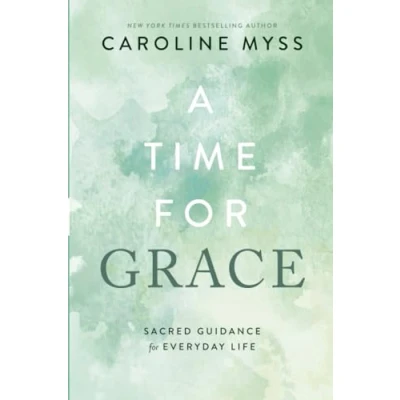 Abbildung von A Time for Grace: Sacred Guidance Everyday Life