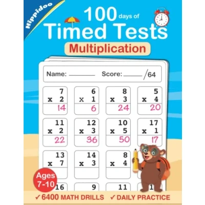 Abbildung von Timed Tests: Multiplication Math Drills, Practice 100 days of speed drills: Digits 0 12, Grades 3 5