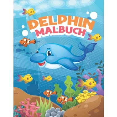 Abbildung von Delphin Malbuch: Färbung Seiten der niedlichen Meerestiere für Mädchen und Jungen schöne besonderes Geschenk mit einfachen lustigen