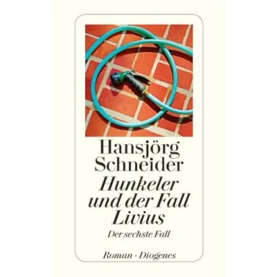 Abbildung von Hunkeler und Der Fall Livius: sechste (detebe)