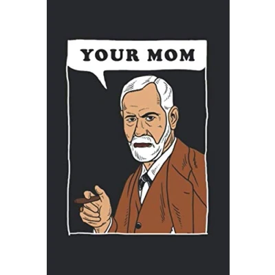 Abbildung von Your Mom Freud: Notebook &amp; Journal Funny Sigmund Psychology Journal, Blank Lined Notebook, Freud Psychologist Composition Book, School, College Or Office Gag Gift