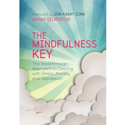 Abbildung von The Mindfulness Key: Breakthrough Approach to Dealing with Stress, Anxiety and Depression