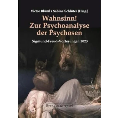 Abbildung von Wahnsinn! Zur Psychoanalyse der Psychosen: Sigmund Freud Vorlesungen 2023