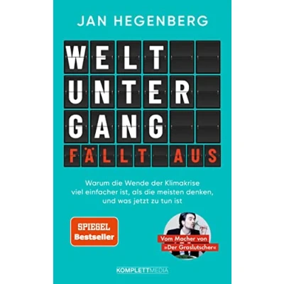 Abbildung von Weltuntergang fällt aus! (SPIEGEL Bestseller): Warum die Wende der Klimakrise viel einfacher ist, als meisten denken, und was jetzt zu tun ist